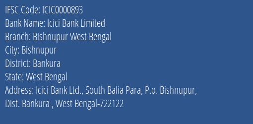 Icici Bank Limited Bishnupur West Bengal Branch, Branch Code 000893 & IFSC Code ICIC0000893