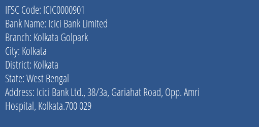 Icici Bank Kolkata Golpark Branch Kolkata IFSC Code ICIC0000901