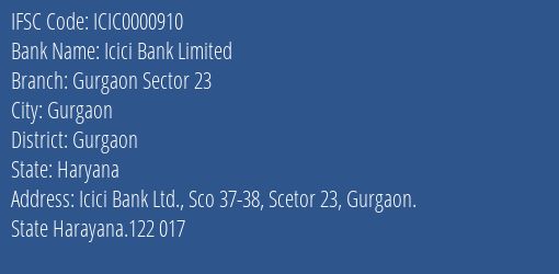 Icici Bank Limited Gurgaon Sector 23 Branch, Branch Code 000910 & IFSC Code ICIC0000910