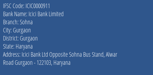 Icici Bank Limited Sohna Branch, Branch Code 000911 & IFSC Code ICIC0000911