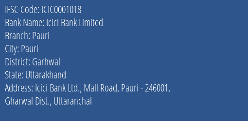 Icici Bank Pauri Branch Garhwal IFSC Code ICIC0001018