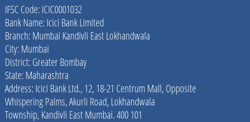 Icici Bank Mumbai Kandivli East Lokhandwala Branch Greater Bombay IFSC Code ICIC0001032