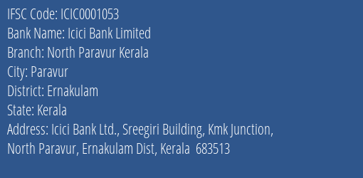 Icici Bank North Paravur Kerala Branch Ernakulam IFSC Code ICIC0001053