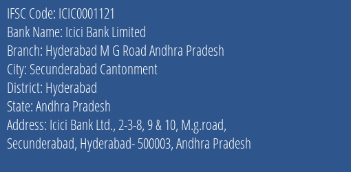 Icici Bank Hyderabad M G Road Andhra Pradesh Branch Hyderabad IFSC Code ICIC0001121