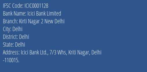 Icici Bank Kirti Nagar 2 New Delhi Branch Delhi IFSC Code ICIC0001128