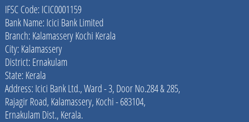 Icici Bank Limited Kalamassery Kochi Kerala Branch, Branch Code 001159 & IFSC Code ICIC0001159