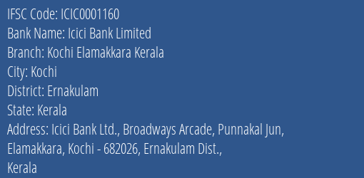 Icici Bank Limited Kochi Elamakkara Kerala Branch, Branch Code 001160 & IFSC Code ICIC0001160