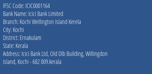 Icici Bank Kochi Wellington Island Kerela Branch Ernakulam IFSC Code ICIC0001164
