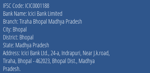 Icici Bank Tiraha Bhopal Madhya Pradesh Branch Bhopal IFSC Code ICIC0001188