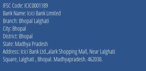 Icici Bank Limited Bhopal Lalghati Branch, Branch Code 001189 & IFSC Code ICIC0001189
