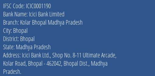 Icici Bank Kolar Bhopal Madhya Pradesh Branch Bhopal IFSC Code ICIC0001190