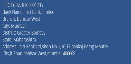 Icici Bank Dahisar West Branch Greater Bombay IFSC Code ICIC0001235