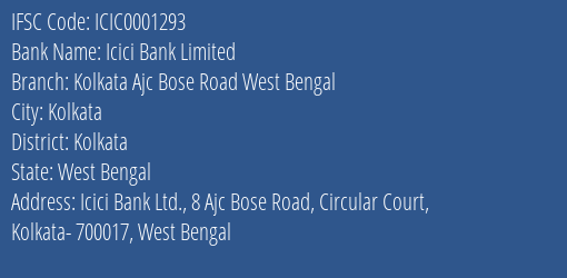 Icici Bank Kolkata Ajc Bose Road West Bengal Branch Kolkata IFSC Code ICIC0001293