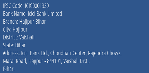 Icici Bank Limited Hajipur Bihar Branch, Branch Code 001339 & IFSC Code ICIC0001339