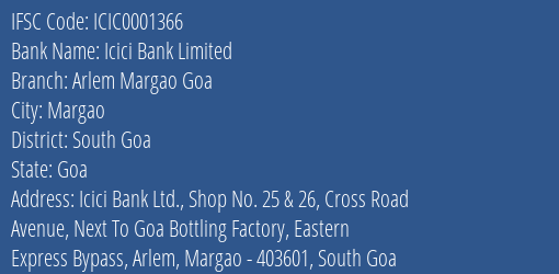 Icici Bank Arlem Margao Goa Branch South Goa IFSC Code ICIC0001366