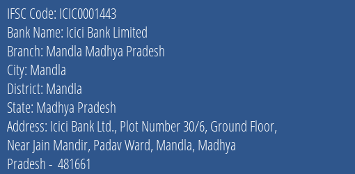 Icici Bank Mandla Madhya Pradesh Branch Mandla IFSC Code ICIC0001443