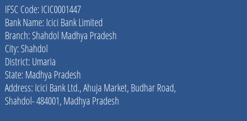Icici Bank Shahdol Madhya Pradesh Branch Umaria IFSC Code ICIC0001447