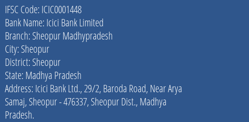Icici Bank Limited Sheopur Madhypradesh Branch, Branch Code 001448 & IFSC Code Icic0001448