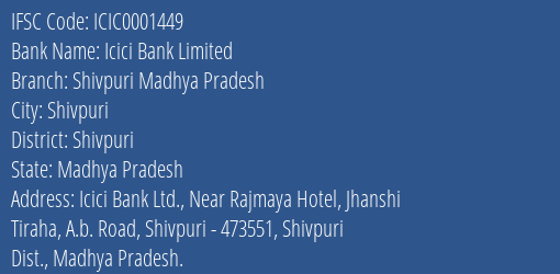 Icici Bank Shivpuri Madhya Pradesh Branch Shivpuri IFSC Code ICIC0001449