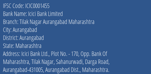 Icici Bank Tilak Nagar Aurangabad Maharashtra Branch Aurangabad IFSC Code ICIC0001455