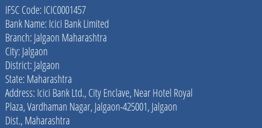 Icici Bank Jalgaon Maharashtra Branch Jalgaon IFSC Code ICIC0001457