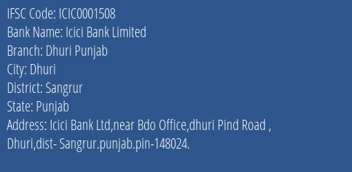 Icici Bank Limited Dhuri Punjab Branch, Branch Code 001508 & IFSC Code ICIC0001508