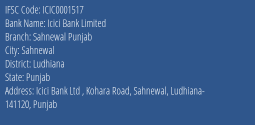 Icici Bank Limited Sahnewal Punjab Branch, Branch Code 001517 & IFSC Code ICIC0001517