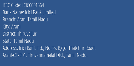 Icici Bank Arani Tamil Nadu Branch Thiruvallur IFSC Code ICIC0001564