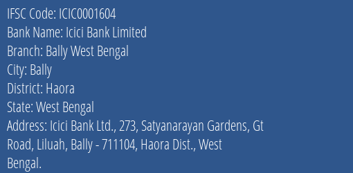 Icici Bank Limited Bally West Bengal Branch, Branch Code 001604 & IFSC Code ICIC0001604