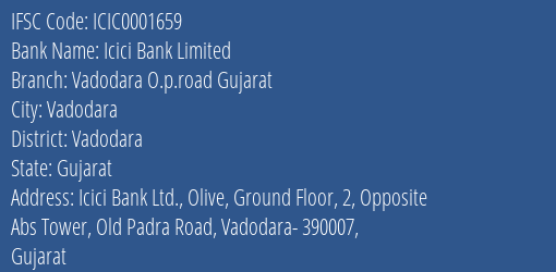 Icici Bank Limited Vadodara O.p.road Gujarat Branch IFSC Code
