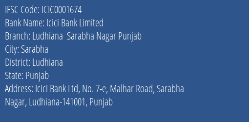 Icici Bank Limited Ludhiana Sarabha Nagar Punjab Branch, Branch Code 001674 & IFSC Code ICIC0001674