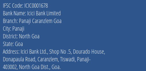 Icici Bank Limited Panaji Caranzlem Goa Branch, Branch Code 001678 & IFSC Code ICIC0001678