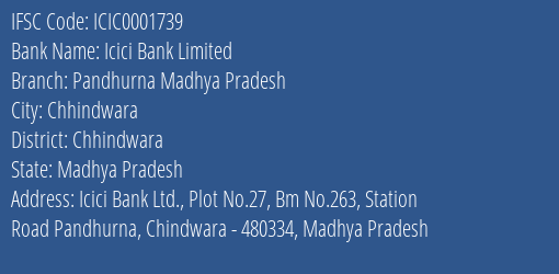 Icici Bank Pandhurna Madhya Pradesh Branch Chhindwara IFSC Code ICIC0001739