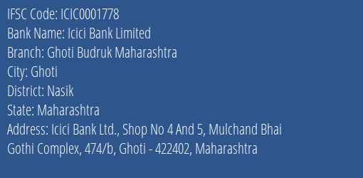 Icici Bank Limited Ghoti Budruk Maharashtra Branch, Branch Code 001778 & IFSC Code ICIC0001778
