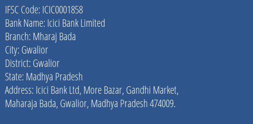 Icici Bank Limited Mharaj Bada Branch, Branch Code 001858 & IFSC Code Icic0001858