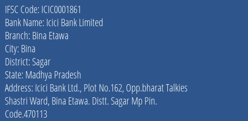 Icici Bank Limited Bina Etawa Branch, Branch Code 001861 & IFSC Code Icic0001861