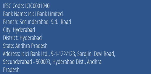 Icici Bank Secunderabad S.d. Road Branch Hyderabad IFSC Code ICIC0001940