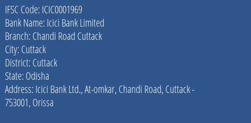 Icici Bank Chandi Road Cuttack Branch Cuttack IFSC Code ICIC0001969