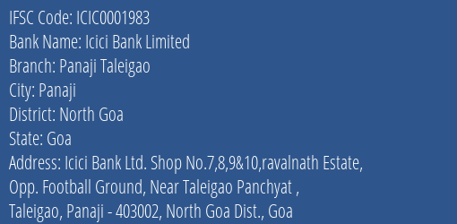 Icici Bank Limited Panaji Taleigao Branch, Branch Code 001983 & IFSC Code ICIC0001983