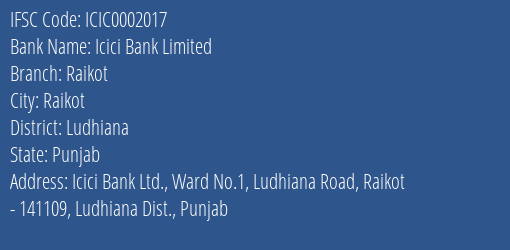 Icici Bank Limited Raikot Branch, Branch Code 002017 & IFSC Code ICIC0002017