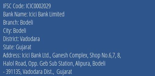 Icici Bank Limited Bodeli Branch, Branch Code 002029 & IFSC Code ICIC0002029