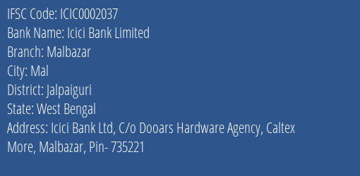 Icici Bank Malbazar Branch Jalpaiguri IFSC Code ICIC0002037