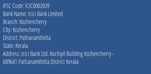 Icici Bank Kozhencherry Branch Pathanamthitta IFSC Code ICIC0002039