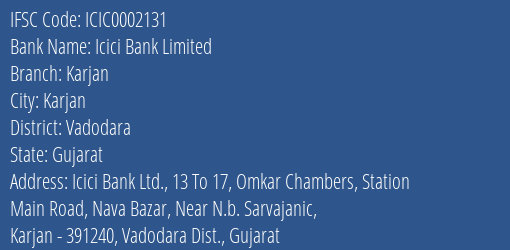 Icici Bank Limited Karjan Branch, Branch Code 002131 & IFSC Code ICIC0002131