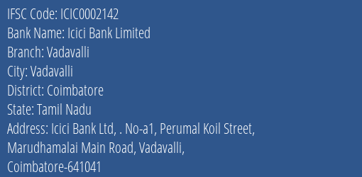 Icici Bank Limited Vadavalli Branch, Branch Code 002142 & IFSC Code ICIC0002142