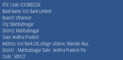 Icici Bank Uthanoor Branch Mahbubnagar IFSC Code ICIC0002224
