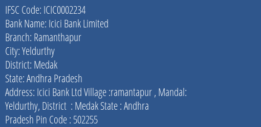 Icici Bank Ramanthapur Branch Medak IFSC Code ICIC0002234