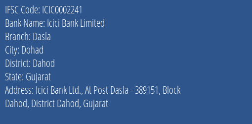 Icici Bank Dasla Branch Dahod IFSC Code ICIC0002241