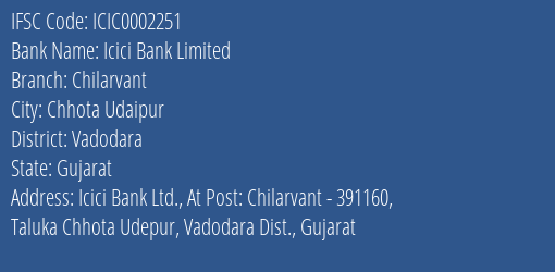 Icici Bank Limited Chilarvant Branch, Branch Code 002251 & IFSC Code ICIC0002251