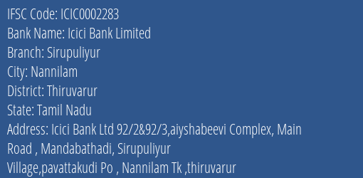 Icici Bank Sirupuliyur Branch Thiruvarur IFSC Code ICIC0002283